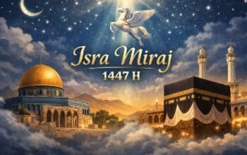 Isra Miraj 1447 H: Membumikan Pesan Langit dalam Kata dan Doa